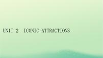 高中英语人教版 (2019)选择性必修 第四册Unit 2 Iconic Attractions教课课件ppt