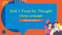 外研版高中英語必修第二冊 Unit 1《Food for thought Using Language》課件