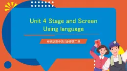 外研版高中英語必修第二冊 Unit 4《Stage and Screen Using language》課件