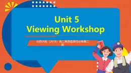 北師大版（2019）高二英語(yǔ)選擇性必修第二冊(cè) Unit 5《Topic talk Viewing workshop》課件