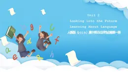 人教版（2019）高中英語選擇性必修第一冊Unit 2《Looking into the Future》Learning About Language 課件