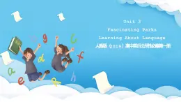 人教版（2019）高中英語選擇性必修第一冊Unit 3《Fascinating Parks》Learning About Language 課件