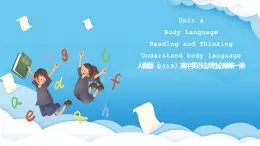 人教版（2019）高中英語選擇性必修第一冊Unit 4《Body Language 》Reading and Thinking 課件