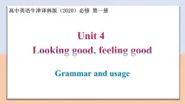 Unit 4 Section Ⅲ Grammar and usage — 高一英語(yǔ) 同步教學(xué)課件+同步教案（牛津譯林版2020必修第一冊(cè)）