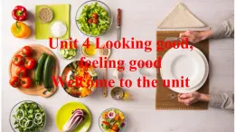 Unit 4 Looking good,feeling good Welcome to the unit and reading課件-2024-2025學(xué)年高中英語(yǔ)譯林版必修第一冊(cè)