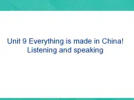 第2冊(cè)-Unit 9《Everything is made in China》說(shuō)課課件