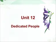 【語文版】中職英語基礎模塊下冊：Unit 12《Dedicated People》ppt課件（2）