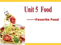 【語文版】中職英語基礎模塊上冊：Unit 5《Food》ppt課件