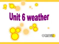 【語文版】中職英語基礎模塊上冊：Unit 6《Weather》ppt課件
