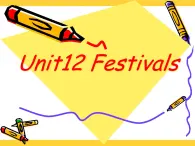【語文版】中職英語基礎模塊上冊：Unit 12《Festivals》ppt課件