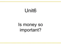 【語文版】中職英語基礎(chǔ)模塊下冊(cè)：Unit 6《What’s Important》課件