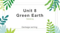 【中职专用】高中英语 高教版2021·基础模块2 Unit+8+Green+Earth【垃圾分类+藏宝图】Speaking（课件）