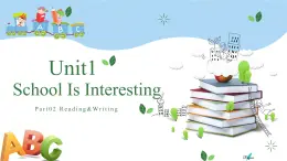 【中职专用】高中英语 外研版2021·基础模块1  Unit 1 School is interesting!课件pptx