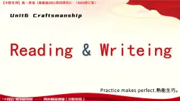Part3-4 Unit6 Craftsmanship課件-【中職專用】高一英語（高教版2021基礎(chǔ)模塊2）（2023修訂版）