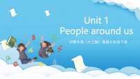 英語七年級下冊Unit 1 People around us優(yōu)質(zhì)ppt課件