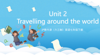 初中Unit 2 Travelling around the world優(yōu)質(zhì)課件ppt