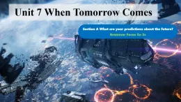 Unit 7 When Tomorrow Comes Section A(Grammar Focus 3a-3c)-初中英語人教版（2024）八年級(jí)上冊(cè)課件課件