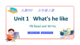 Unit 1 What's he like PB Read and write  课件 （含音视频）小学英语五年级上册 人教PEP版