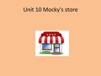 2020-2021学年Unit 10 Mocky’s store多媒体教学ppt课件