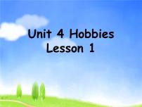 人教版 (新起点)四年级下册Unit 4 HobbiesLesson 1集体备课课件ppt