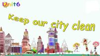 小学英语新版-牛津译林版六年级上册Unit 6 Keep our city clean课文配套ppt课件