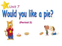 小学Unit 7 Would you like a pie?教课课件ppt