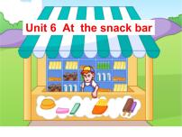 新版-牛津译林版四年级上册Unit 6 At the snack bar示范课课件ppt