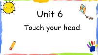 小学英语教科版 (广州)三年级上册Unit 6 Touch your head课文配套课件ppt