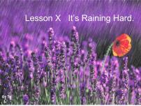 小学英语川教版三年级下册Lesson X It's raining hard教课内容ppt课件