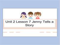 小学英语冀教版 (一年级起点)六年级下册Lesson 7 Jenny tells a story图片ppt课件