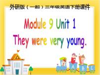 2021学年Unit 1 They were very young.完整版课件ppt