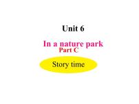 2021学年Unit 6 In a nature park Part C图片课件ppt