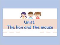 小学英语新版-牛津译林版六年级下册Unit 1 The lion and the mouse精品ppt课件