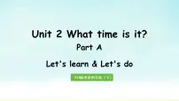 英语四年级下册Unit 2 What time is it? Part A授课ppt课件