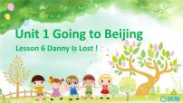 英语五年级下册Unit1 Going to BeijingLesson6 Danny Is Lost!优质课件ppt