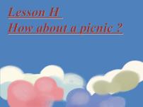 川教版四年级下册Lesson 1 How about a picnic?说课课件ppt