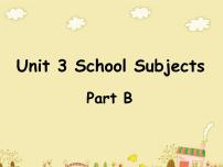 小学英语闽教版四年级下册Unit 3 School Subjects Part B教课内容课件ppt