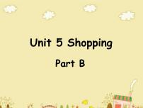 英语闽教版Unit 5 Shopping Part B示范课ppt课件