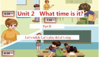 小学人教版 (PEP)Unit 2 What time is it? Part B集体备课ppt课件