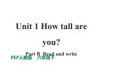人教PEP版·六年级下册Unit1 How tall are you_ Part B Read and write课件PPT