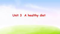 2021学年Unit 3 A healthy diet课前预习课件ppt