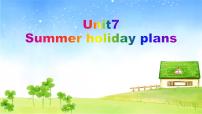 2020-2021学年Unit 7 Summer holiday plans教学演示课件ppt