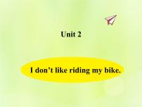 英语三年级下册Unit 2  I don’t like riding my bike.图片ppt课件