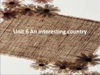 小学Unit 6 An interesting country图片课件ppt