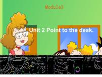 小学英语Unit 2 Point to desk.课前预习ppt课件