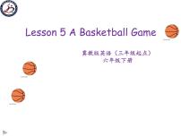 小学英语Unit 1 SportsLesson5 A Basketball Game说课ppt课件