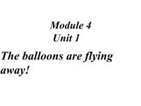 外研版 (三年级起点)六年级下册Unit 1 The balloons are flying away!示范课ppt课件