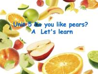 2021学年Unit 5 Do you like pears? Part C评课课件ppt