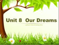 英语六年级下册Unit 8 Our dreams备课ppt课件