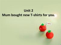 外研版 (三年级起点)五年级下册Unit 2 Mum bought new T-shirts for you.课前预习课件ppt